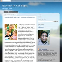 Education for Kids Blogs: Parental Influence on Children's Socialization to Gender Roles