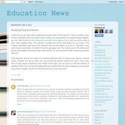 Education News: Studying Using the Internet