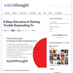 9 Ideas Education Is Having Trouble Responding To