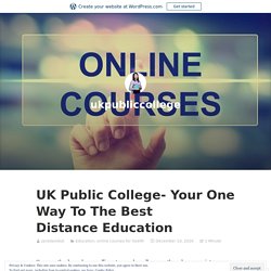 UK Public College- Your One Way To The Best Distance Education