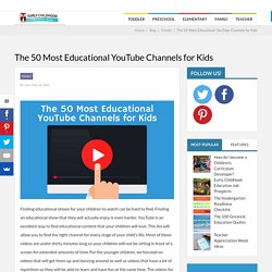 The 50 Most Educational YouTube Channels for Kids - Early Childhood Education Zone