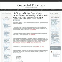 18 Steps to Better Educational Innovation Leadership: Advice from Christensen’s Innovator’s DNA