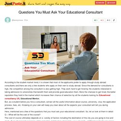 Questions You Must Ask Your Educational Consultant