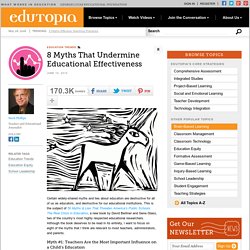 8 Myths That Undermine Educational Effectiveness