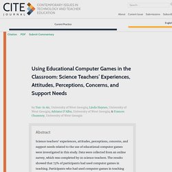Using Educational Computer Games in the Classroom: Science Teachers’ Experiences, Attitudes, Perceptions, Concerns, and Support Needs – CITE Journal