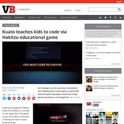 Kuato teaches kids to code via Hakitzu educational game