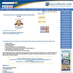 s Top 100 Educational Web Sites of 2008 - Homeschooling Articles - Homeschool.com - The