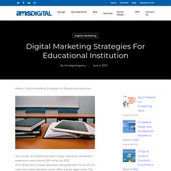 DIGITAL MARKETING STRATEGIES FOR EDUCATIONAL INSTITUTIONS