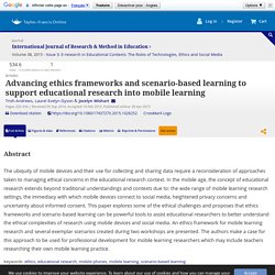 Advancing ethics frameworks and scenario-based learning to support educational research into mobile learning: International Journal of Research & Method in Education: Vol 38, No 3