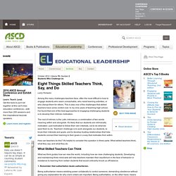 Educational Leadership:Students Who Challenge Us:Eight Things Skilled Teachers Think, Say, and Do