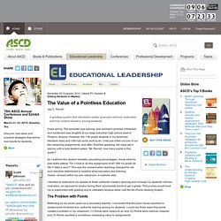 Educational Leadership:Getting Students to Mastery:The Value of a Pointless Education