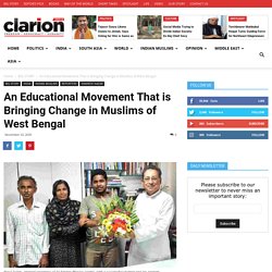 An Educational Movement That is Bringing Change in Muslims of West Bengal