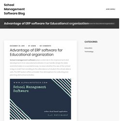 Advantage of ERP software for Educational organization – School Management Software Blog