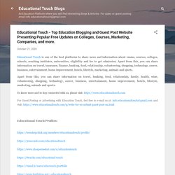 Educational Touch - Top Education Blogging and Guest Post Website Presenting Popular Free Updates on Colleges, Courses, Marketing, Companies, and more.