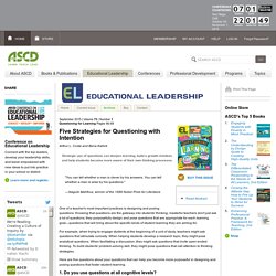 Educational Leadership:Questioning for Learning:Five Strategies for Questioning with Intention