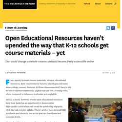 Open Educational Resources haven’t upended the way that K-12 schools get course materials – yet