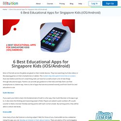 6 Best Educational Apps for Singapore Kids (iOS/Android)