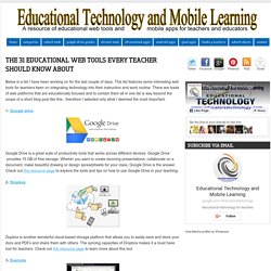 Educational Technology and Mobile Learning: The 31 Educational Web Tools Every Teacher Should Know about