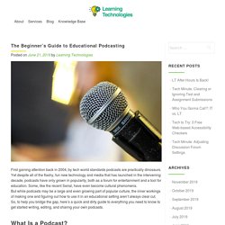 The Beginner’s Guide to Educational Podcasting