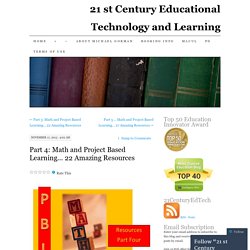 Part 4: Math and Project Based Learning… 22 Amazing Resources