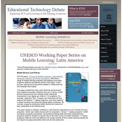 UNESCO Working Paper Series on Mobile Learning: Latin America