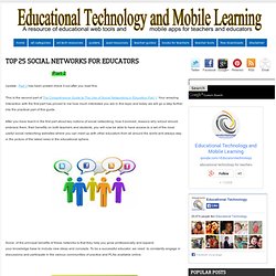 Educational Technology and Mobile Learning: Top 25 Social Networks for Educators