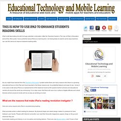 This is how to Use iPad to Enhance Students Reading Skills