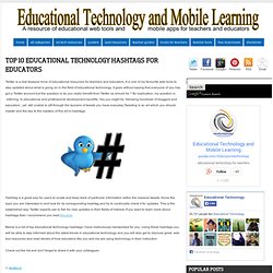 Top 10 Educational Technology Hashtags for Educators