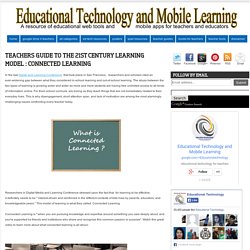Teachers Guide to The 21st Century Learning Model : Connected Learning