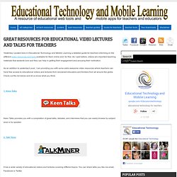 Great Resources for Educational Video Lectures and Talks for Teachers