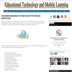 Teachers Roadmap to The Use of Twitter in Education
