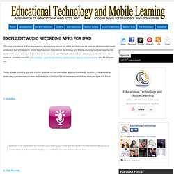 Educational Technology and Mobile Learning: Excellent Audio Recording Apps for iPad