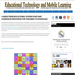 4 Great Free Educational Power Point and Slideshow Resources for Teachers to Download