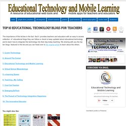 Top 10 Educational Technology Blogs for Teachers