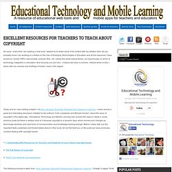 Educational Technology and Mobile Learning: Excellent Resources for Teachers to Teach about Copyright