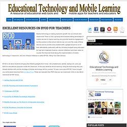 Educational Technology and Mobile Learning: Excellent Resources on BYOD for Teachers