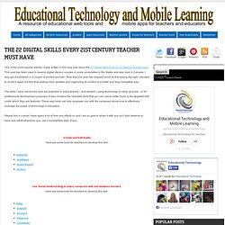 Educational Technology and Mobile Learning: The 22 Digital Skills Every 21st Century Teacher Must Have