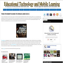 The Student Guide to iPads and iOS 6