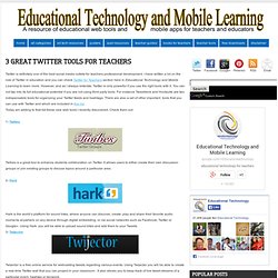 3 Great Twitter Tools for Teachers