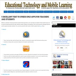 5 Excellent Text to Speech iPad Apps for Teachers and Students