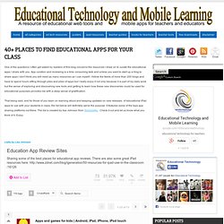 40+ Places to Find Educational Apps for Your Class