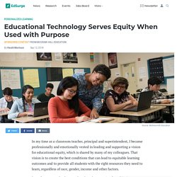Educational Technology Serves Equity When Used with Purpose