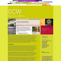 Open Courseware - Educational Transformation through Technology at MIT - OCW