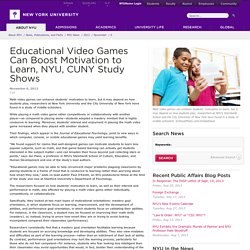 Educational Video Games Can Boost Motivation to Learn, NYU, CUNY Study Shows