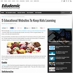 5 Educational Websites To Keep Kids Learning