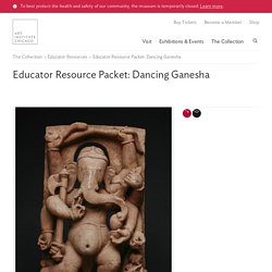 Educator Resource Packet: Dancing Ganesha