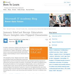 January EduCast Recap: Educators Share Insights into Flipped Classrooms - Microsoft IT Academy - Blog - Microsoft IT Academy - Born to Learn