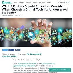 What 7 Factors Should Educators Consider When Choosing Digital Tools for Underserved Students?