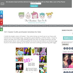 The Educators' Spin On It: 101+ Easter Crafts and Easter Activities for Kids