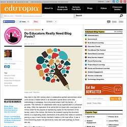 Do Educators Really Need Blog Posts?
